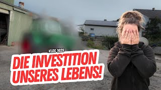 Die beste Investition unseres Lebens  FarmVLOG1030 [upl. by Aidaas]