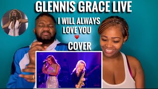 Glennis Grace I Will Always Love You Live Our Reaction [upl. by Tiersten]