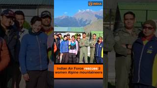 Indian Air Force rescues 2 women Alpine mountaineers [upl. by Hocker971]