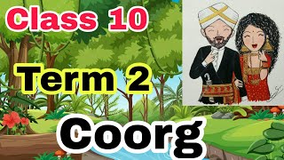 Coorg  Glimpses of India  Part 2  English  Class 10 Term 2 Video  🔥🔥 [upl. by Adnarahs]