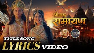 Shrimad Ramayan Title Song Lyrics  Harshit Saxena ft ShrimadRamayan COLLAB 1 [upl. by Emmeline]