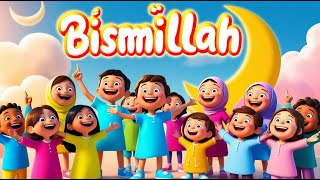 Bismillah Bismillah kids Song  in the name of allah  Bismillah Song for Kids 🌟 islamic kids video [upl. by Aaron384]