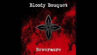 Bloody Bouquet  Nevermore Full Album [upl. by Englebert]