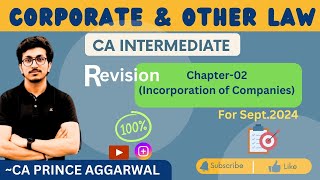 REVISION  CA INTERMEDIATE  CHAPTER2 INCORPORATION OF COMPANIES  100  COVERAGE  EXAM ORIENTED [upl. by Wit]