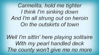 Linda Ronstadt  Carmelita Lyrics [upl. by Casavant704]