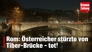 Rom Österreicher stürzte von TiberBrücke  tot  kronetv NEWS [upl. by Ogires]