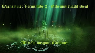 Warhammer Vermintide 2  Geheimnisnacht event all new weapon illusions [upl. by Adniled]