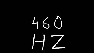 460 hz [upl. by Ailesor537]