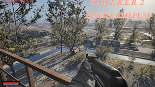 STALKER 2 HEART OF CHERNOBYL BUILD GAMEPLAY [upl. by Dickman]