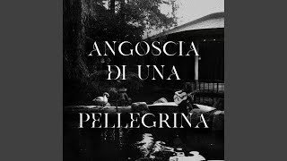 Angoscia Di Una Pellegrina Op1 [upl. by Nicki]