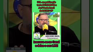 UOL publica reportagem tentando INCRIMINAR a rádio AURI VERDE de BauruSP [upl. by Ennoryt]