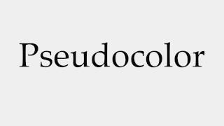 How to Pronounce Pseudocolor [upl. by York]