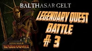 Balthasar Gelt  legandesy Quest 3  Broken Leg Gully 2 Hard  WarHammer Totalwar [upl. by Barbara-Anne]