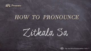 How to Pronounce Zitkala Sa Real Life Examples [upl. by Pliske261]