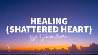 Kygo amp Jonas Brothers  Healing Shattered Heart Lyrics [upl. by Airottiv]