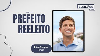 ELEIÇÕES 2024 JOÃO CAMPOS PSB é reeleito no RECIFE [upl. by Warrenne279]