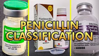 Penicillin Classification Explained in Details [upl. by Rehpatsirhc]