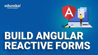 Build Angular Reactive Forms in 60 Minutes  Angular Reactive Forms  Angular Training Edureka Live [upl. by Oranneg27]