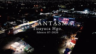 El Fantasma  Tizayuca Hidalgo [upl. by Avis667]