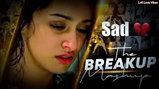 Broken Heart 💔 mashup songs  Mood off sad mashup  Breakup songs mashup [upl. by Otrebogad340]