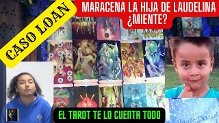 Caso Loan Maracena la hija de Laudelina ¿miente Se lo preguntamos al tarot loan tarot [upl. by Notsur]