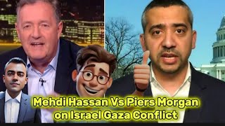 Piers Morgan vs Mehdi Hassan [upl. by Hpseoj]