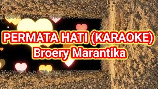 PERMATA HATI KARAOKE Broery Marantika [upl. by Rancell]