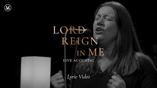 Lord Reign in Me  Vineyard Worship Live Acoustic Lyric Video [upl. by Margalit]