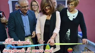 Misericordia inaugurata la nuova sede [upl. by Ime855]