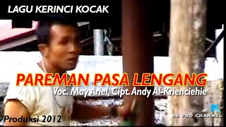 Lagu Kerinci Kocak  PAREMAN PASA LENGANG  MAY ARIEL  Cipt Andy AlKrienciehie [upl. by Snahc]