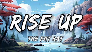 The Fat Rat  Rise Up Lyrics [upl. by Fawnia]