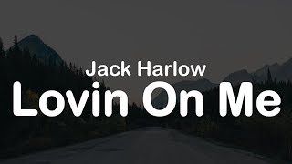 Jack Harlow  Lovin On Me Clean Lyrics [upl. by Dante]