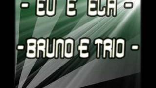 MELODY EU E ELA BRUNO amp TRIO By  Dj Leonam [upl. by Leik362]