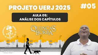 Quincas Borba  Análise dos Capítulos 05  Projeto UERJ 2025 [upl. by Elin]