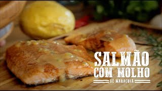 Salmão ao Molho de Maracujá I Churrasqueadas [upl. by Lawan]