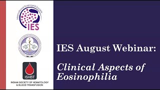 Clinical Aspects of Eosinophilia Webinar  7 August 2024 [upl. by Ecyar]