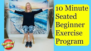 10 Minute Beginner Chair Exercises for Seniors no equipment needed [upl. by Raasch]