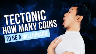 TECTONIC CRYPTO HOW MANY COINS NEEDED TO BECOME A MILLIONAIRE  PRICE PREDICTION [upl. by Salvador]