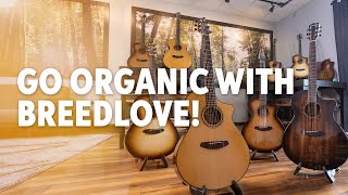 Breedlove Organic Pro Line Overview [upl. by Irmo43]