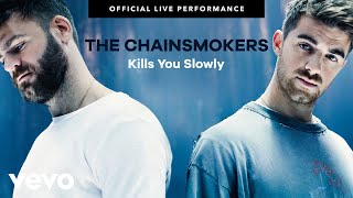 The Chainsmokers  quotKills You Slowlyquot Official Live Performance  Vevo [upl. by Alexia]