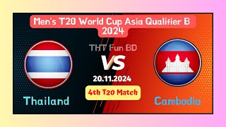 Thailand Vs Cambodia  CMB v THA  Men’s T20 World Cup Asia Qualifier B Live Score Streaming 2024 [upl. by Jochebed]