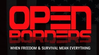 OPEN BORDERS Movie Official Trailer 2019 [upl. by Krongold]