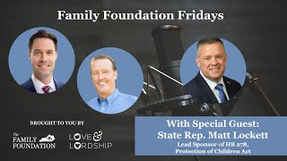 Special Family Foundation Friday with State Rep Matt Lockett [upl. by Atsed]