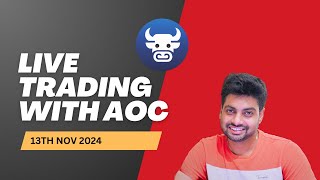 AOC LIVE TRADING NIFTY and BANKNIFTY 13th NOV 2024 [upl. by Aid]