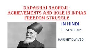 Dadabhai Naoroji  Life Achievements and Role in Freedom Struggle In Hindi [upl. by Joacimah]