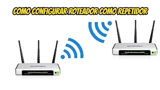 COMO CONFIGURAR ROTEADOR COMO REPETIDOR [upl. by Otilopih]