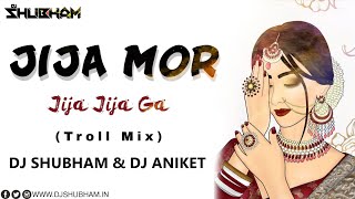 JIJA MOR JIJA JIJA GA 150 BPM  REMIX   CG TROLL MIX  DJ ANIKET amp DJ SHUBHAM [upl. by Ellehcin]