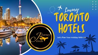 Explore the Best 5star Hotels in Toronto Canada 🌟✨  Luxury Stays in Toronto Downtown Canada [upl. by Ynohtn]