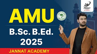 AMU BSc BEd 2025  How To Crack Exam BSc BEd  Full Details  AMU BEd [upl. by Cryan]