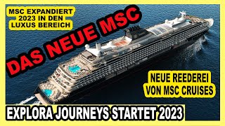 EXPLORA JOURNEYS von MSC startet 2023 Alle Infos 🛳 [upl. by Merta826]